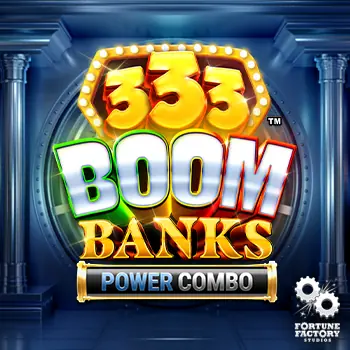 333 Boom Banks POWER COMBO