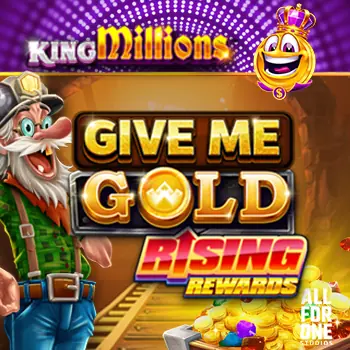 Give Me Gold Rising Rewards King Millions